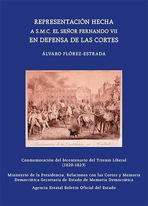 REPRESENTACION HECHA A S M C EL SEÑOR FERNANDO VII EN DEFENSA DE LAS CORTES | 9788434027381 | FLOREZ ESTRADA, ALVARO