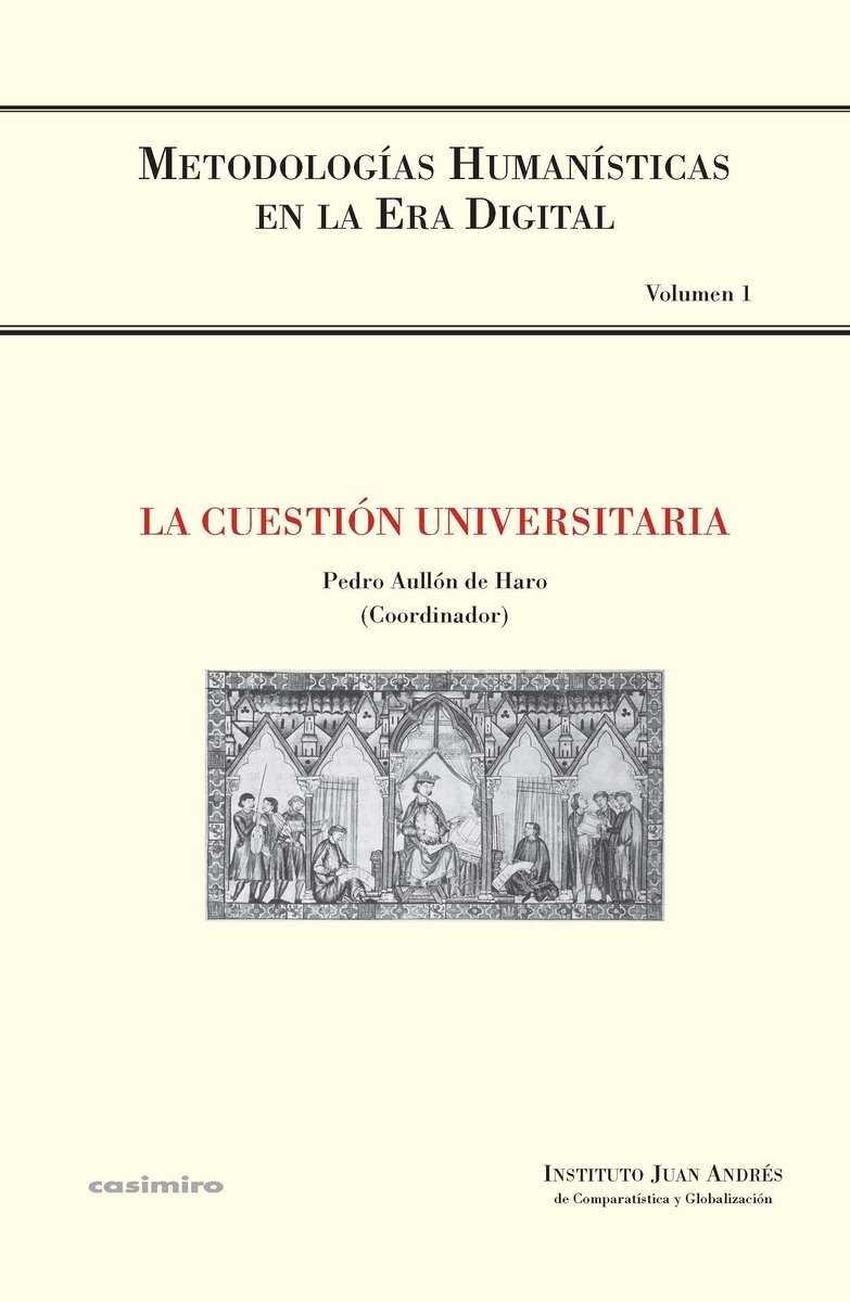 CUESTIÓN UNIVERSITARIA, LA | 9788494660337 | AULLÓN DE HARO, PEDRO