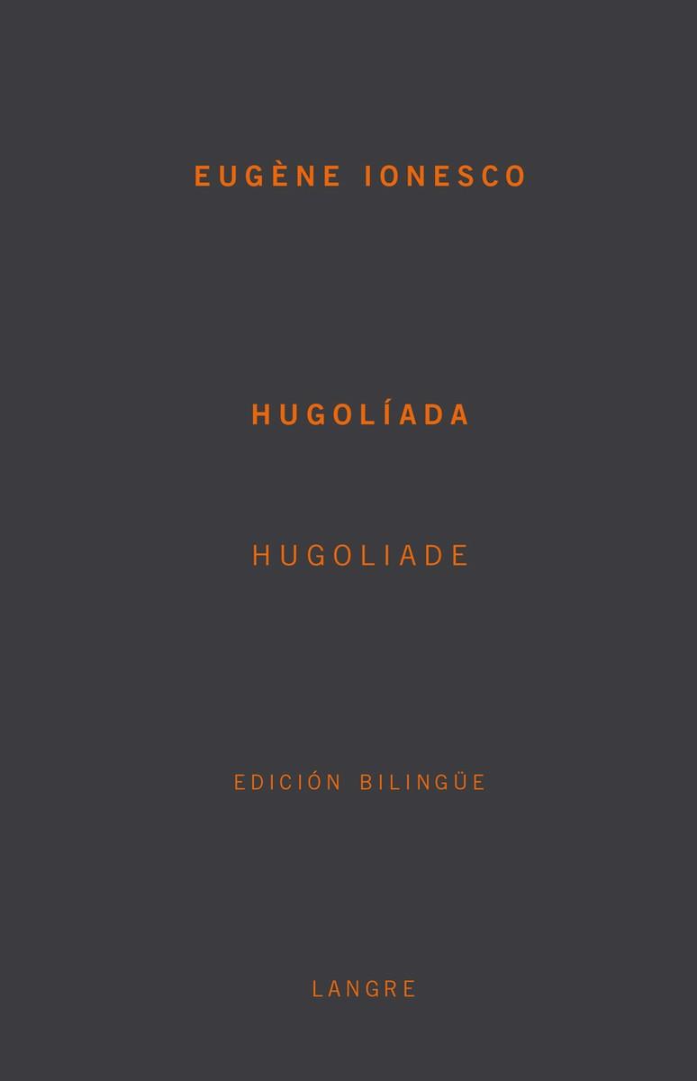 HUGOLIADA | 9788493646554 | IONESCO, EUGENE