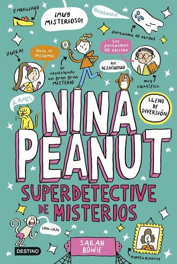 NINA PEANUT 02. NINA PEANUT SUPERDETECTIVE DE MISTERIOS | 9788408298380 | BOWIE, SARAH