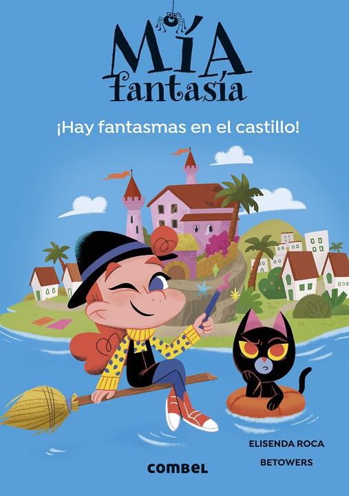 MIA FANTASIA 07. HAY FANTASMAS EN EL CASTILLO | 9788411581707 | ROCA, ELISENDA