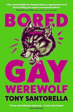 BORED GAY WEREWOLF | 9781838957025 | SANTORELLA, TONY