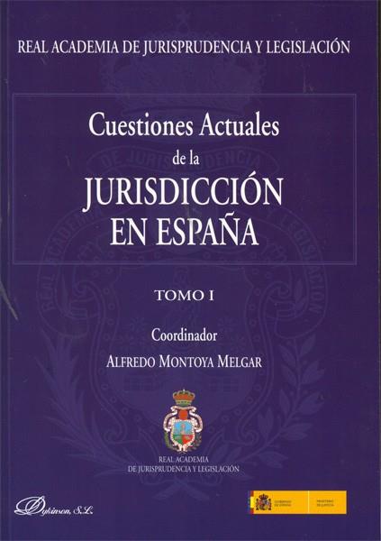 CUESTIONES ACTUALES DE LA JURISDICCIÓN EN ESPAÑA. 2 VOLS. | 9788498498899 | MONTOYA MELGAR, ALFREDO