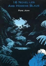 16 NOVEL·LES AMB HOMES BLAUS | 9788492056576 | JOAN, PERE