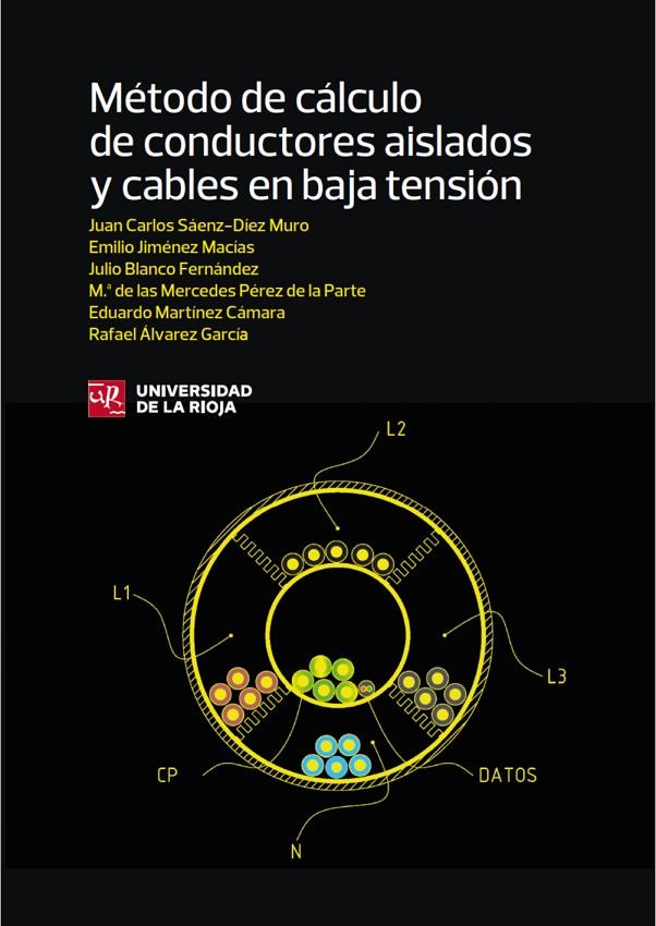 MÉTODO DE CÁLCULO DE CONDUCTORES AISLADOS Y CABLES EN BAJA TENSIÓN | 9788412197242 | SÁENZ-DÍEZ MURO, JUAN CARLOS