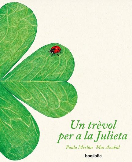 TRÈVOL PER A LA JULIETA, UN | 9788418284007 | MERLAN, PAULA