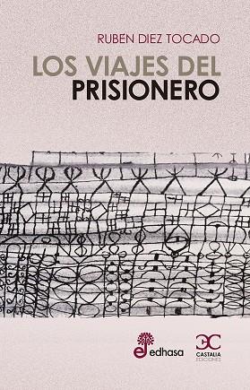 VIAJES DEL PRISIONERO, LOS | 9788497406840 | DÍEZ TOCADO, RUBÉN