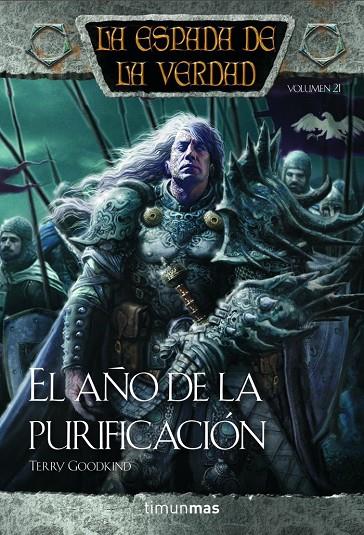 ESPADA DE LA VERDAD 21, LA. EL AÑO DE LA PURIFICACIÓN | 9788448000486 | GOODKIND, TERRY