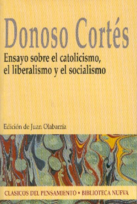 ENSAYO SOBRE EL CATOLICISMO,  EL LIBERALISMO Y EL SOCIALISMO | 9788497421621 | CORTES, DONOSO