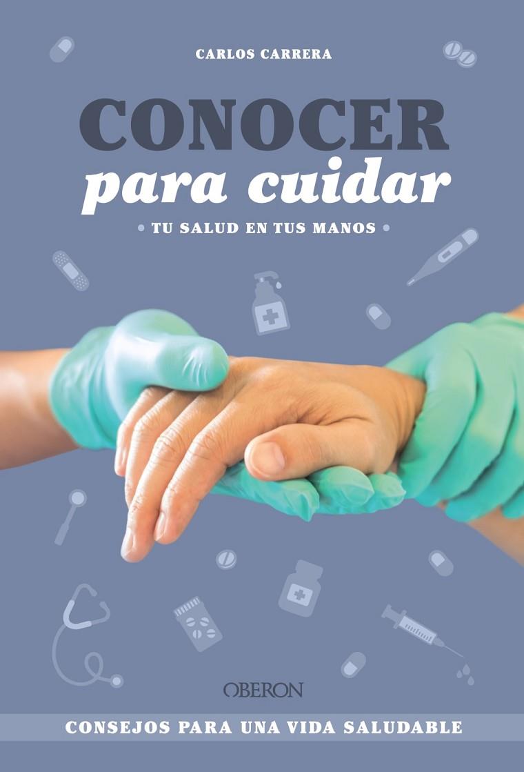 CONOCER PARA CUIDAR | 9788441550797 | CARRERA TOMÁS, CARLOS (@CARLOSCENFERMERO)