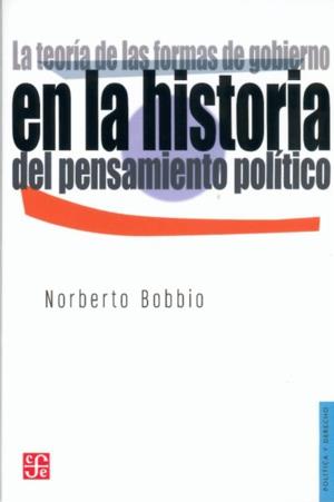 TEORIA DE LAS FORMAS DE GOBIERNO EN LA HISTORIA | 9789681664671 | BOBBIO, NORBERTO