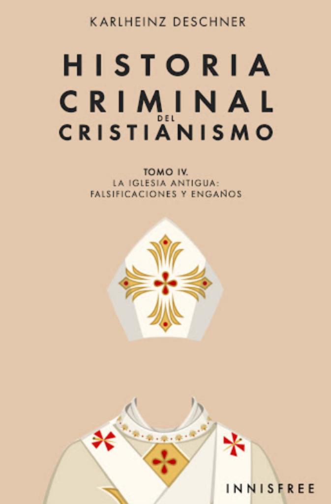 HISTORIA CRIMINAL DEL CRISTIANISMO TOMO IV | 9780463059753 | DESCHNER, KARLHEINZ