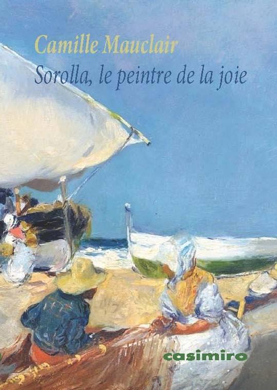 SOROLLA, LE PEINTRE DE LA JOIE | 9788419524645 | MAUCLAIR, CAMILLE