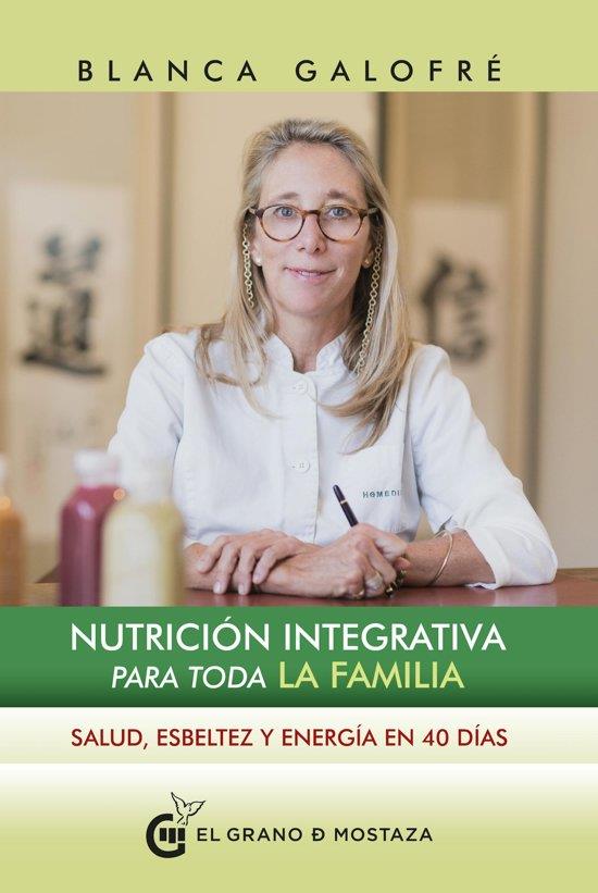 NUTRICION INTEGRATIVA PARA TODA LA FAMILIA | 9788494908903 | GALOFRE MUNNE, BLANCA
