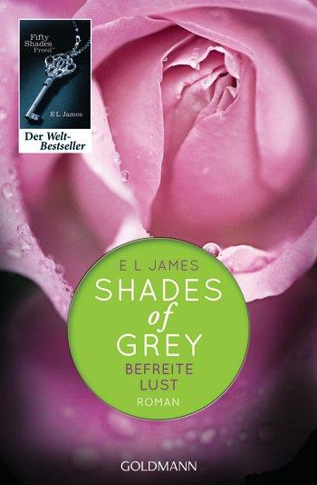 SHADES OF GREY 03. BEFREITE LUST | 9783442478972 | JAMES, E. L.