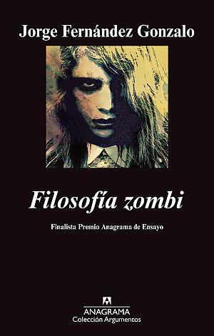 FILOSOFÍA ZOMBI | 9788433963253 | FERNÁNDEZ GONZALO, JORGE