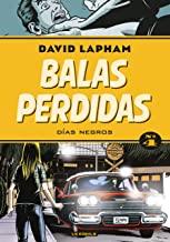 BALAS PERDIDAS 04 : DIAS NEGROS | 9788417442378 | LAPHAM, DAVID