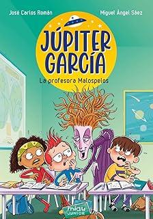 JÚPITER GARCÍA : LA PROFESORA MALOSPELOS | 9788410208193 | ROMÁN, JOSÉ CARLOS