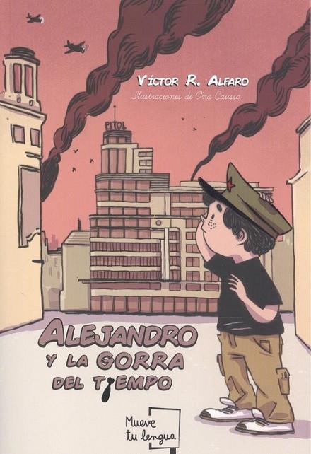 ALEJANDRO Y LA GORRA DEL TIEMPO | 9788417284862 | ALFARO, VÍCTOR R.