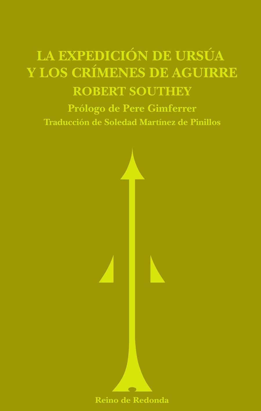 EXPEDICIÓN DE URSÚA Y LOS CRÍMENES DE AGUIRRE, LA | 9788493365691 | SOUTHEY, ROBERT