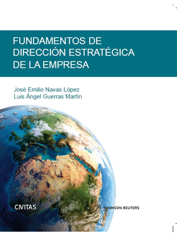 FUNDAMENTOS DE DIRECCIÓN ESTRATÉGICA DE LA EMPRESA 
(EDICION REDUCIDA) | 9788447040384 | NAVAS LÓPEZ, JOSE E.
