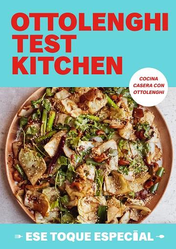 OTTOLENGHI TEST KITCHEN : ESE TOQUE ESPECIAL | 9788419456779 | OTTOLENGHI, YOTAM / MURAD, NOOR