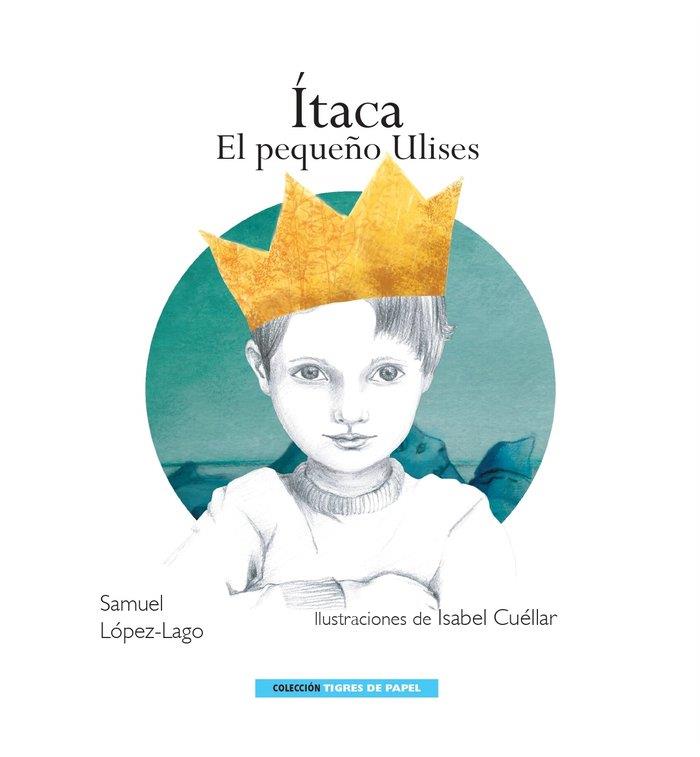 ÍTACA. EL PEQUEÑO ULISES | 9788498527780 | LÓPEZ-LAGO, SAMUEL