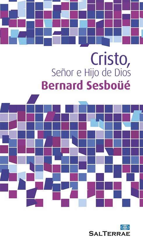 CRISTO, SEÑOR E HIJO DE DIOS | 9788429321296 | SESBOÜÉ, BERNARD