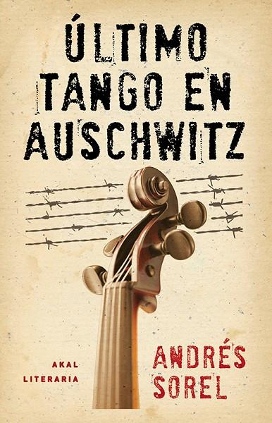 ULTIMO TANGO EN AUSCHWITZ | 9788446037460 | SOREL, ANDRES