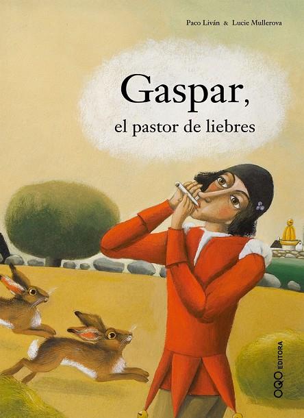 GASPAR, EL PASTOR DE LIEBRES | 9788496788473 | LIVAN, PACO / MULLEROVA, LUCIE