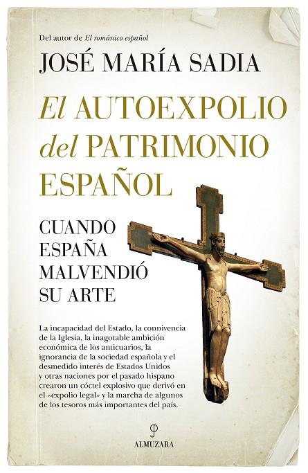 AUTOEXPOLIO DEL PATRIMONIO ESPAÑOL, EL | 9788411311359 | SADIA, JOSÉ MARÍA