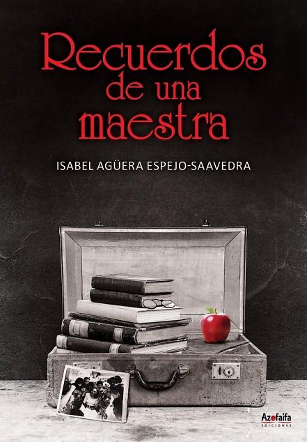 RECUERDOS DE UNA MAESTRA | 9788412170542 | AGUERA ESPEJO SAAVEDRA, ISABEL