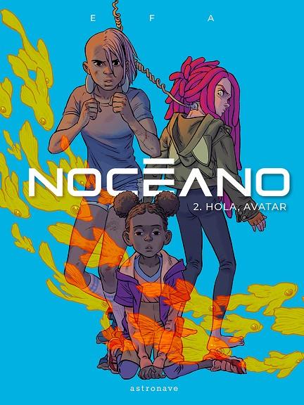 NOCEANO 02 : HOLA, AVATAR | 9788467963984 | EFA, RICARD