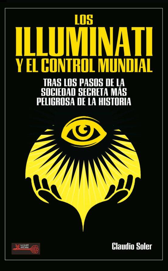 ILLUMINATI Y EL CONTROL MUNDIAL, LOS | 9788499176444 | SOLER, CLAUDIO