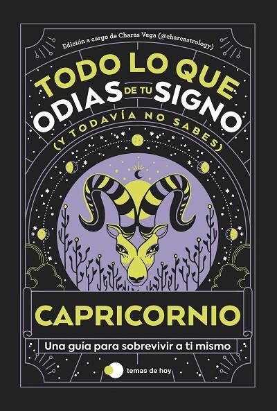 CAPRICORNIO : TODO LO QUE ODIAS DE TU SIGNO Y TODAVÍA NO SABES | 9788419812872 | VEGA, CHARAS (@CHARCASTROLOGY)