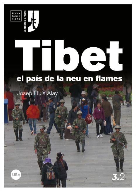 TIBET, EL PAÍS DE LA NEU EN FLAMES, EL | 9788447534883 | ALAY RODRÍGUEZ, JOSEP LLUÍS