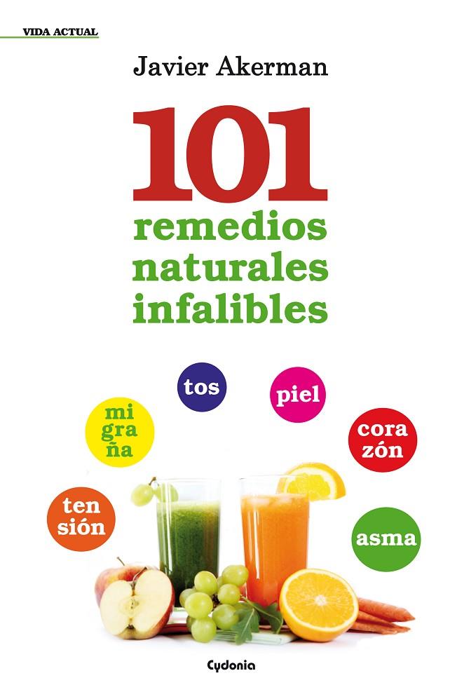 101 REMEDIOS NATURALES INFALIBLES | 9788494125850 | AKERMAN, JAVIER