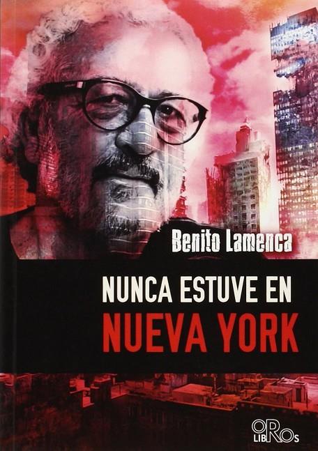 NUNCA ESTUVE EN NUEVA YORK | 9788415940234 | LAMENCA, BENITO