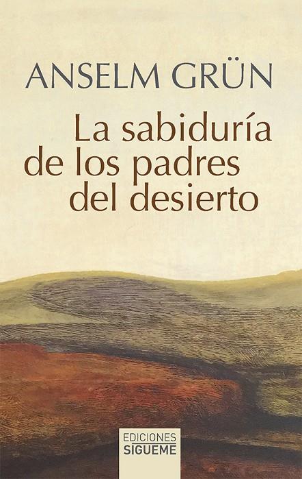 SABIDURIA DE LOS PADRES DEL DESIERTO, LA | 9788430122202 | GRUN, ANSELM