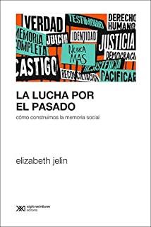 LUCHA POR EL PASADO, LA | 9789876297486 | JELIN, ELIZABETH