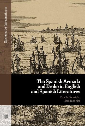 SPANISH ARMADA AND DRAKE IN ENGLISH AND SPANISH LITERATURES, THE | 9788491924074 | RUIZ MAS, JOSÉ