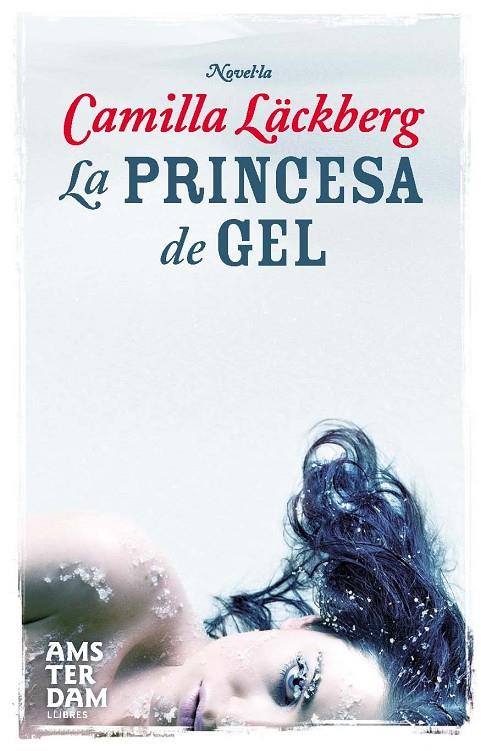 PRINCESA DE GEL, LA | 9788493718336 | LACKBERG, CAMILLA