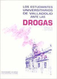 ESTUDIANTES UNIVERSITARIOS DE VALLADOLID ANTE LAS DROGAS, LOS | 9788477624295 | RIO GRACIA, CARMEN DEL / ALVAREZ GONZALEZ, FRANCISCO JAVIER