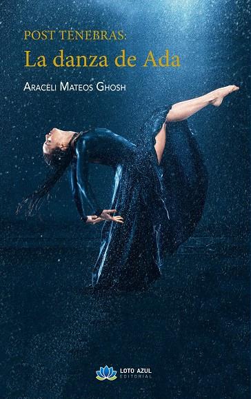 POST TENEBRAS : LA DANZA DE ADA | 9788417307776 | MATEOS GHOSH, ARACELI