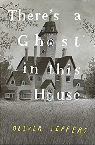 THERE'S A GHOST IN THIS HOUSE | 9780008298357 | JEFFERS, OLIVER