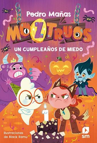 MOZTRUOS 06. UN CUMPLEAÑOS DE MIEDO | 9788411822749 | MAÑAS ROMERO, PEDRO