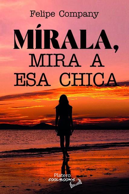 MÍRALA, MIRA A ESA CHICA | 9788419492531 | COMPANY POMAR, FELIPE
