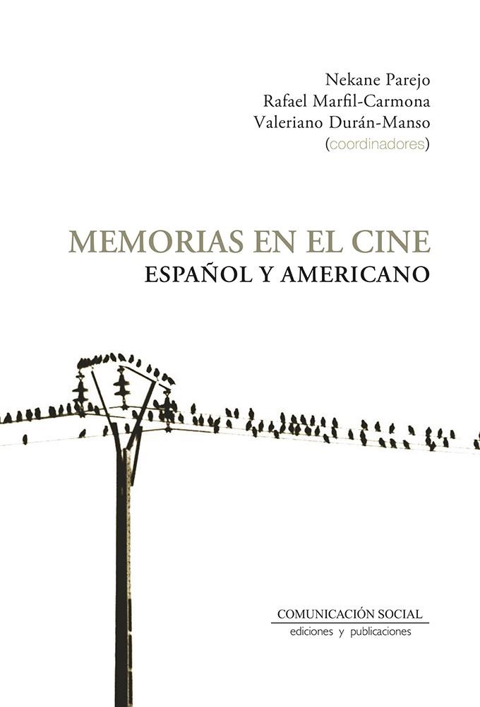 MEMORIAS EN EL CINE ESPAÑOL Y AMERICANO | 9788417600730 | PAREJO JIMÉNEZ, NEKANE/MARFIL CARMONA, RAFAEL/DURÁN MANSO, VALERIANO