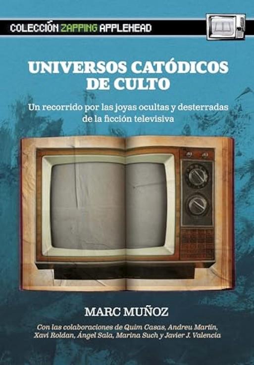 UNIVERSOS CATODICOS DE CULTO | 9788412844535 | MUÑOZ, MARC