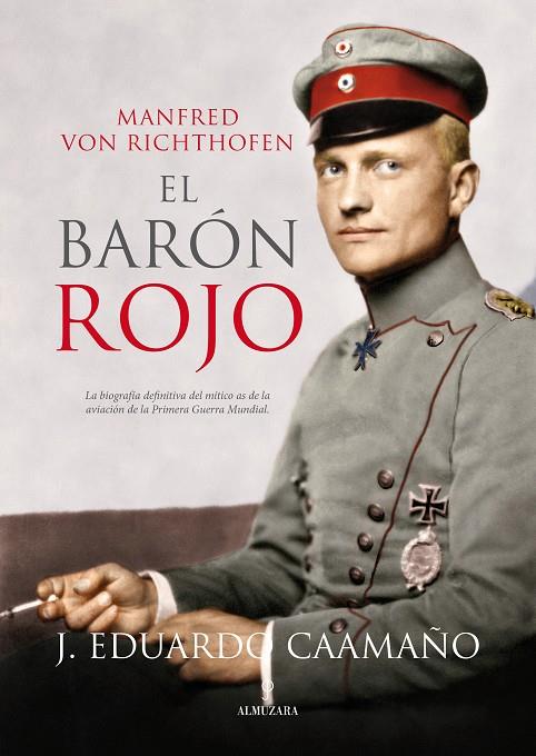 MANFRED VON RICTHOFEN, EL BARÓN ROJO | 9788416100057 | CAAMAÑO JUSTO, JOSÉ EDUARDO